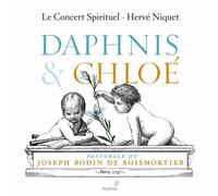 Hervé Niquet & Le Concert Spirituel – Joseph Bodin de Boismortier: Daphnis & Chloé – CD