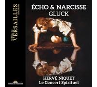 Herve Niquet; Le Concert Spirituel - Gluck: Echo & Narcisse