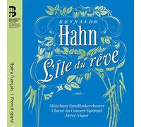 Hervé Niquet - Reynaldo Hahn: Lîle du rêve