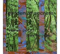 Hervé Perez & Alex Hegyesi - Garden Of Secrets