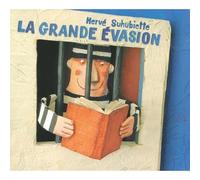 Hervé Suhubiette - La Grande Evasion