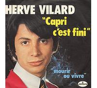 Herve Vilard - Capri C'Est Fini / Mourir Ou Vivre [Vinyl Single 7'']