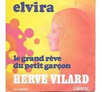 Herve Vilard - Elvira - Le grand reve du petit garcon - 45 tours - 7"