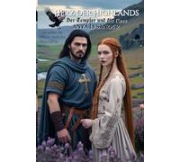 Herz der Highlands: Der Templer und die Rose (Zwischen Ehre und Erlösung)