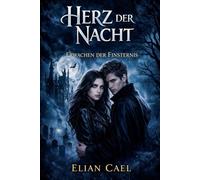 Herz der Nacht (Band 2): Erwachen der Finsternis
