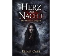 Herz der Nacht: Der Fluch der Ewigkeit