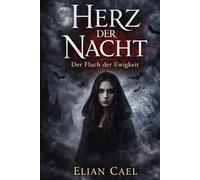 Herz der Nacht: Der Fluch der Ewigkeit