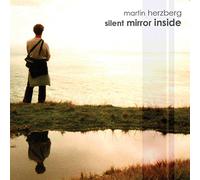Herzberg, Martin - Silent Mirror Inside