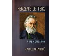 Herzen's Letters : A Life in Opposition