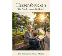 Herzensbrücken: Die Ära der neuen Gefährten