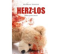 Herzlos: Andorian van Anders ermittelt am Tatort Wien. Ein Krimi (Andorian van Anders Reihe)