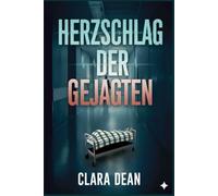 Herzschlag der Gejagten: In den letzten Stunden der Nacht muss Mara das Netzwerk stoppen - oder zu seinem letzten Experiment werden. (Die Night Pulse Files: Echos in der Dunkelheit)