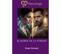 Herzwege: Al Borde de la Verdad (Caminos del Corazón)