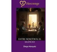 Herzwege: Entre nosotros, el silencio (Caminos del Corazón)
