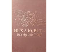 He's a 10, But...: A Funny Dating Journal for Modern Romance: A Lined Diary to Track Red Flags, Rate Your Dates, and Decode Modern Relationship Conundrums