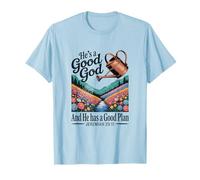 He's a Good God and He Has a Good Plan Jeramiah 29:11 T-Shirt