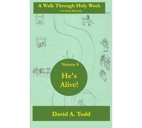 He's Alive! (A Walk Through Holy Week)
