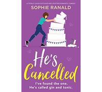 He's Cancelled: A totally laugh-out-loud and uplifting romantic comedy
