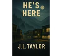 He's Here: 2 (Mount Baker Bigfoot Chronicles)