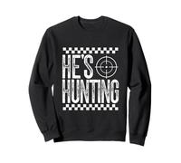 He's Hunting Abandoned Hunting Wife Deer Hunting Season Gift Sweatshirt