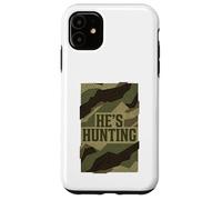 He's Hunting Camo Pattern Vintage Proud Hunter Wife Mom Case for iPhone 11