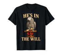 Hes in The Will Parrot African Grey Bird Owner T-Shirt