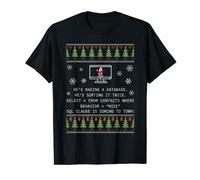 He's Making A Database He's Sorting It Twice Ugly Christmas T-Shirt