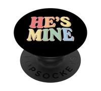 Hes Mine LGBT Romantic Couple Gay Partner PopSockets Adhesive PopGrip