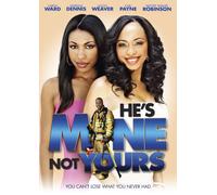 He's Mine Not Yours (DVD) Gabrielle Dennis Jason Weaver Caryn Ward (US IMPORT)