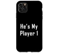He's My Player One Gift For Gamer Boyfriend Gamer Girl Case for iPhone 11 Pro Max