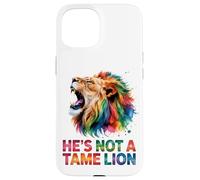 He's Not A Tame Lion Case for iPhone 15