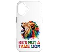 He's Not A Tame Lion Case for iPhone 16