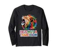 He's Not A Tame Lion Long Sleeve T-Shirt