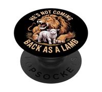 He's Not Coming Back as a Lamb Lion of Judah PopSockets Adhesive PopGrip