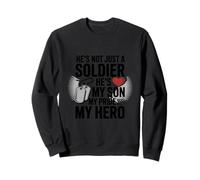 He's Not Just A Soldier He's My Son 4th Of July Sweatshirt