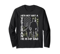 He's NOT JUST A Veteran HE is My DAD Veteran Support Family Long Sleeve T-Shirt