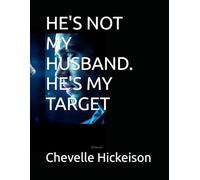 HE'S NOT MY HUSBAND. HE'S MY TARGET
