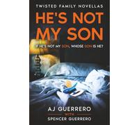 HE'S NOT MY SON (Twisted Family Novellas)