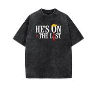 He's on The List Funny T-Shirt Washed Saying Graphic Novelty Word Tees Shirts Men Women Teens Dates Partys Gifts