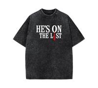 He's on The List Funny T-Shirt Washed Saying Graphic Novelty Word Tees Shirts Men Women Teens Dates Partys Gifts