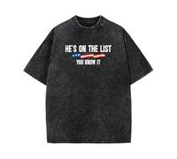 He's on The List Funny T-Shirt Washed Saying Graphic Novelty Word Tees Shirts Men Women Teens Dates Partys Gifts