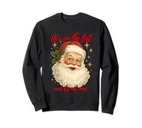 He's on The List not Mine Santa Funny Christmas Sweatshirt