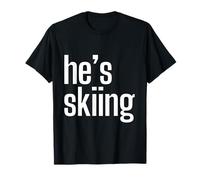 He's Skiing Rich Man Hobbies T-Shirt