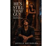 He's Still That Guy: They always knew. They just couldn't trust it.: 1 (The Still Series)