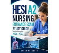 HESI A2 Nursing Entrance Exam Study Guide 2026-2027