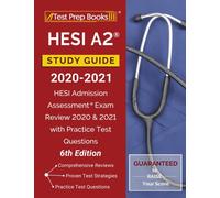 HESI A2 Study Guide 2020-2021 : HESI Admission Assessment Exam Review 2020 and 2021 with Practice Test Questions [6th Edition]