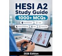HESI A2 Study Guide: Nursing School Admission : complete preparation for anatomy and physiology, math, reading comprehension, vocabulary, grammar, biology, chemistry and practice tests