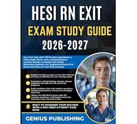 HESI RN EXIT EXAM STUDY GUIDE 2026-2027: Ace Your Test with 750 Practice Questions, a Full-Length Mock, and a Comprehensive Content Review to Master ... Exit Exam and Pass on Your First Attempt