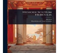 Hesiod i Scutum Herculis Hardcover Book Hesiod Multicolor