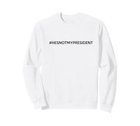 #HesNotMyPresident He's Not My President Trump Shirt Sweatshirt